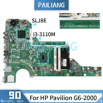 HP Pavilion G6-2000 i3-3110M Mainboard DAR33HMB6A1 SLJ8E DDR3 Laptopo plokštė išbandyti OK