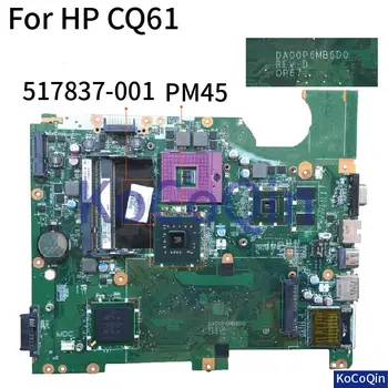 HP CQ61 G61 GeForce G103M Sąsiuvinis Mainboard PM45 DA00P6MB6D0 517837-001 517837-601 Nešiojamas Plokštė