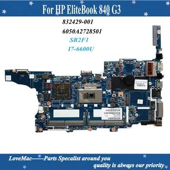 Aukštos kokybės 832429-001 HP EliteBook 840 G3 Nešiojamas Plokštė 6050A2728501 DDR4 Core SR2F1 I7-6600U 100% testuotas